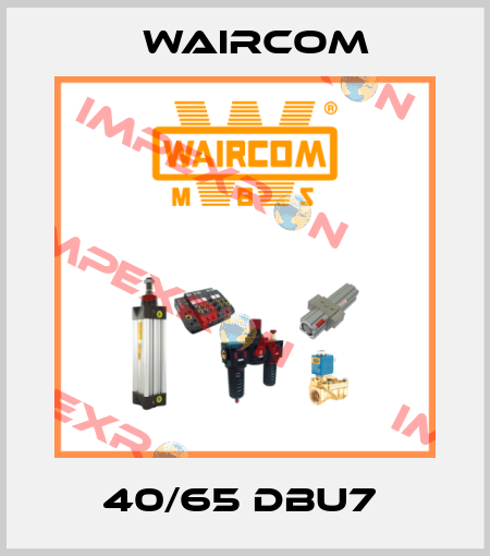 40/65 DBU7  Waircom