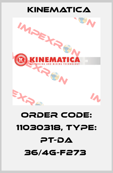 Order Code: 11030318, Type: PT-DA 36/4G-F273  Kinematica