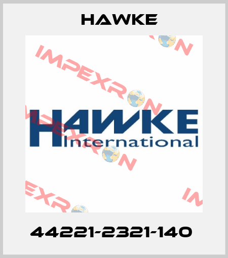 44221-2321-140  Hawke