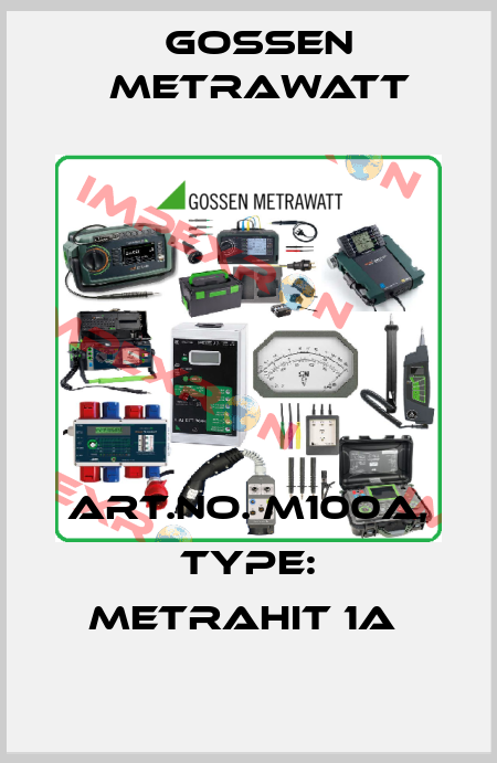 Art.No. M100A, Type: METRAHit 1A  Gossen Metrawatt