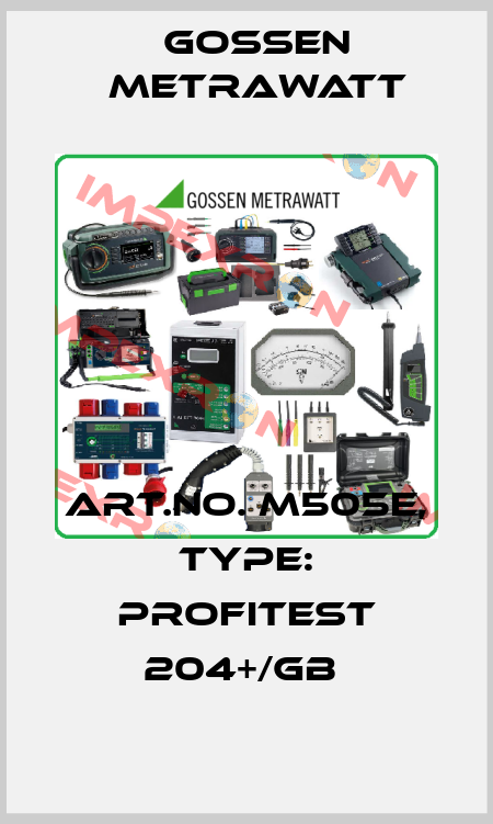 Art.No. M505E, Type: PROFITEST 204+/GB  Gossen Metrawatt