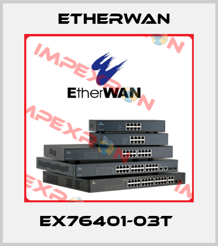 EX76401-03T  Etherwan
