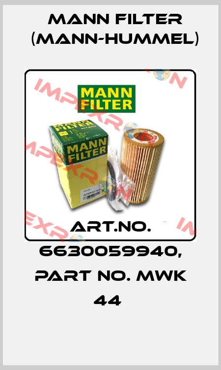 Art.No. 6630059940, Part No. MWK 44  Mann Filter (Mann-Hummel)