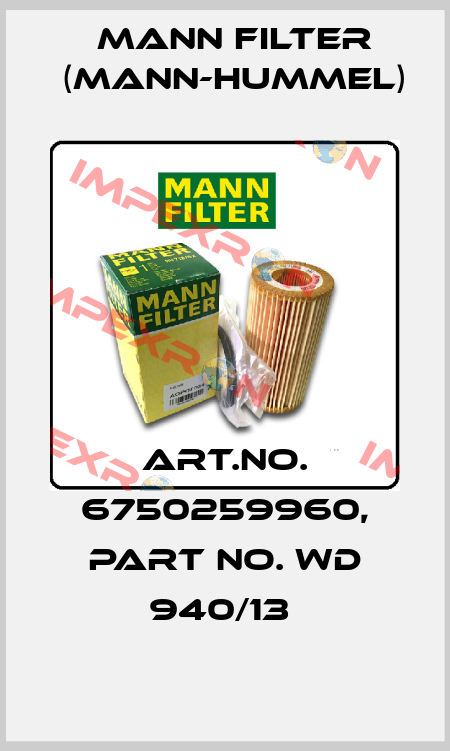 Art.No. 6750259960, Part No. WD 940/13  Mann Filter (Mann-Hummel)