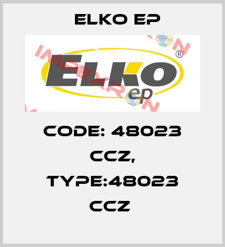 Code: 48023 CCZ, Type:48023 CCZ  Elko EP
