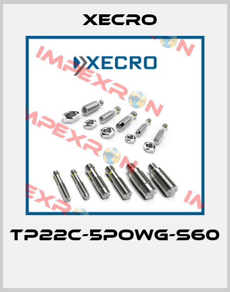 TP22C-5POWG-S60  Xecro