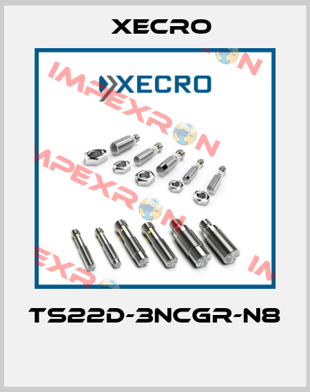 TS22D-3NCGR-N8  Xecro