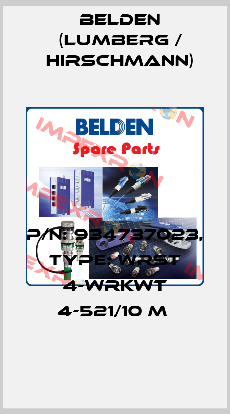P/N: 934737023, Type: WRST 4-WRKWT 4-521/10 M  Belden (Lumberg / Hirschmann)