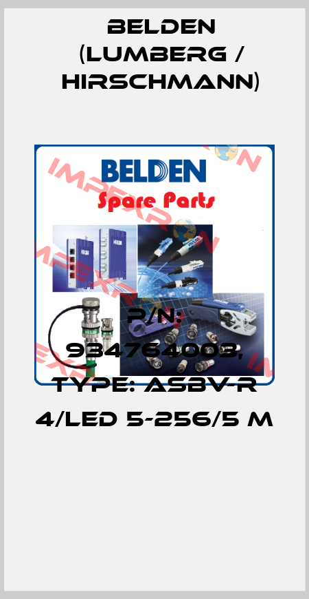 P/N: 934764003, Type: ASBV-R 4/LED 5-256/5 M  Belden (Lumberg / Hirschmann)