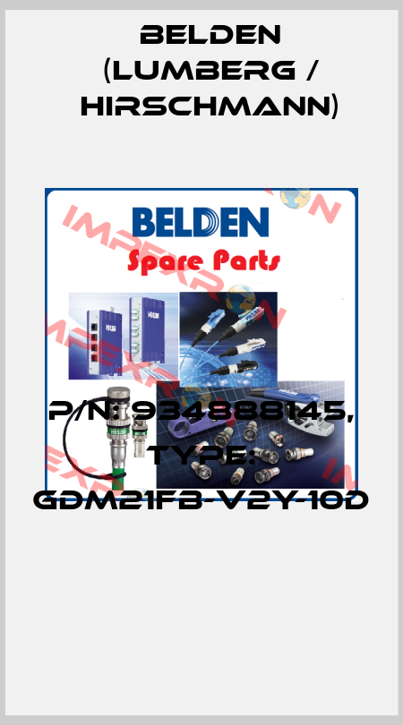 P/N: 934888145, Type: GDM21FB-V2Y-10D  Belden (Lumberg / Hirschmann)