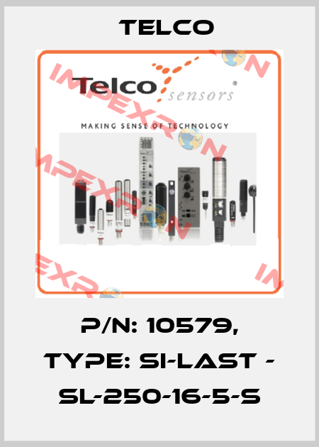 p/n: 10579, Type: SI-Last - SL-250-16-5-S Telco