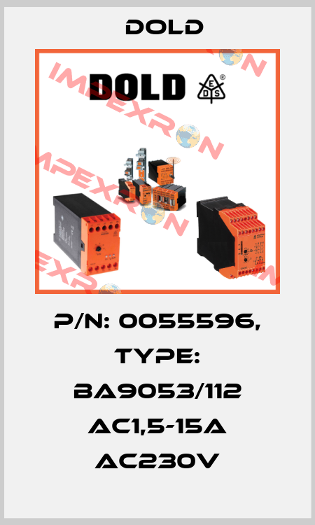 p/n: 0055596, Type: BA9053/112 AC1,5-15A AC230V Dold