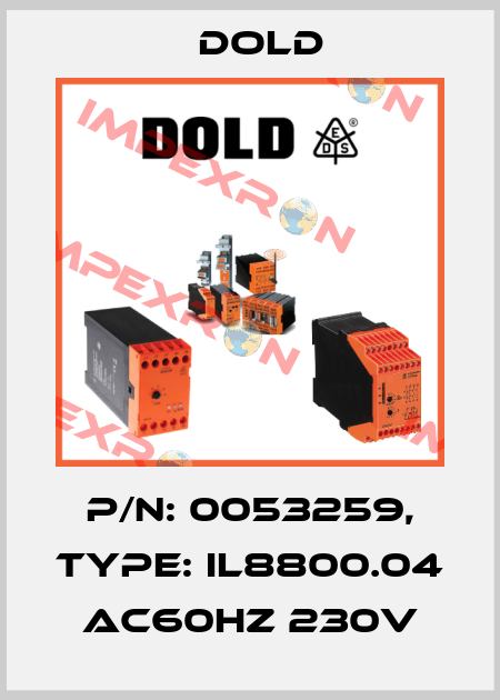 p/n: 0053259, Type: IL8800.04 AC60HZ 230V Dold