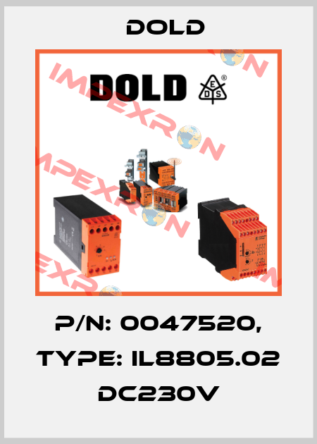 p/n: 0047520, Type: IL8805.02 DC230V Dold