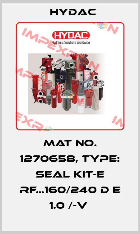 Mat No. 1270658, Type: SEAL KIT-E RF...160/240 D E 1.0 /-V  Hydac