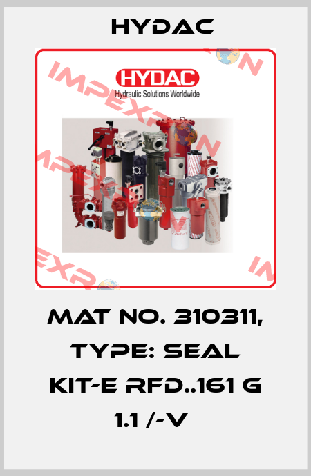 Mat No. 310311, Type: SEAL KIT-E RFD..161 G 1.1 /-V  Hydac