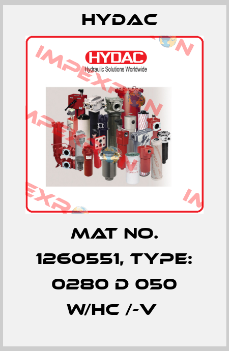 Mat No. 1260551, Type: 0280 D 050 W/HC /-V  Hydac