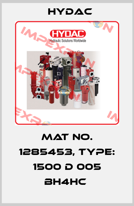 Mat No. 1285453, Type: 1500 D 005 BH4HC  Hydac