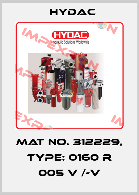 Mat No. 312229, Type: 0160 R 005 V /-V Hydac