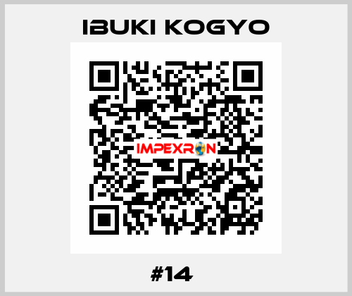 #14  IBUKI KOGYO