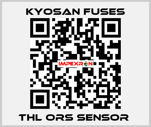 THL ORS SENSOR  Kyosan Fuses