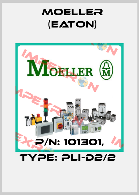 P/N: 101301, Type: PLI-D2/2  Moeller (Eaton)