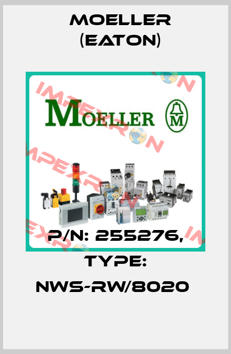 P/N: 255276, Type: NWS-RW/8020  Moeller (Eaton)