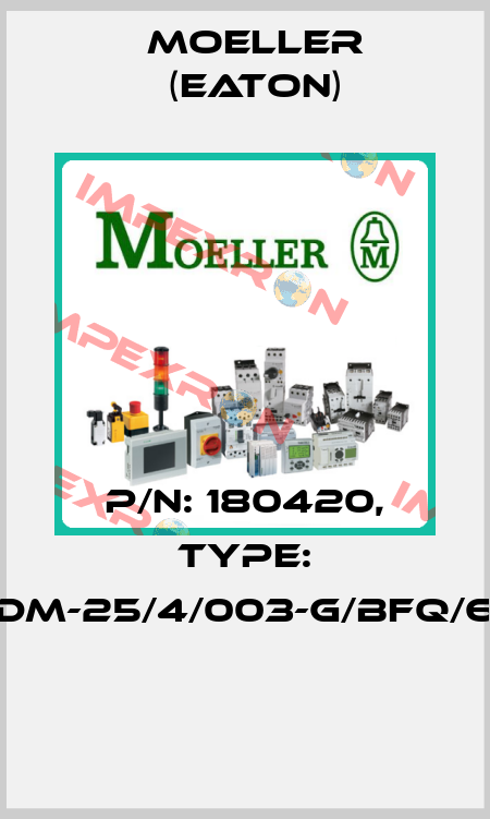 P/N: 180420, Type: FRCDM-25/4/003-G/BFQ/60HZ  Moeller (Eaton)