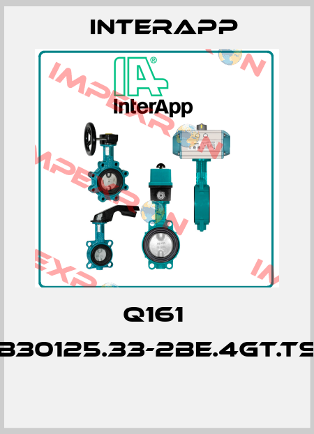 Q161  B30125.33-2BE.4GT.TS  InterApp