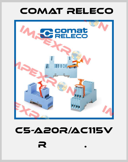 C5-A20R/AC115V  R            .  Comat Releco