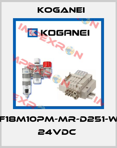 F18M10PM-MR-D251-W 24VDC  Koganei