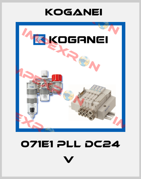 071E1 PLL DC24 V  Koganei