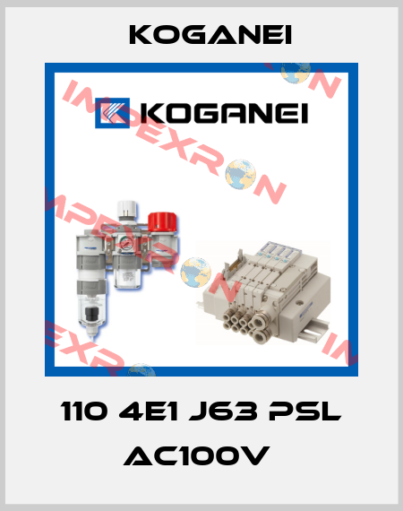 110 4E1 J63 PSL AC100V  Koganei