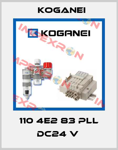 110 4E2 83 PLL DC24 V  Koganei