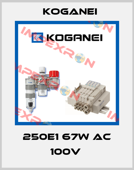 250E1 67W AC 100V  Koganei