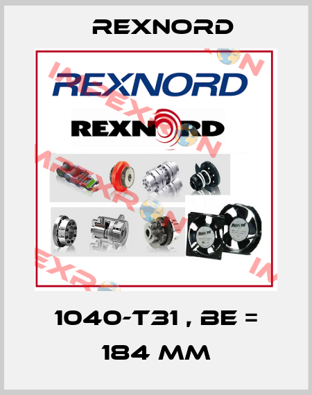 1040-T31 , BE = 184 mm Rexnord