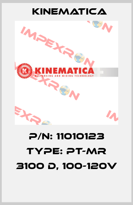 P/N: 11010123 Type: PT-MR 3100 D, 100-120V  Kinematica