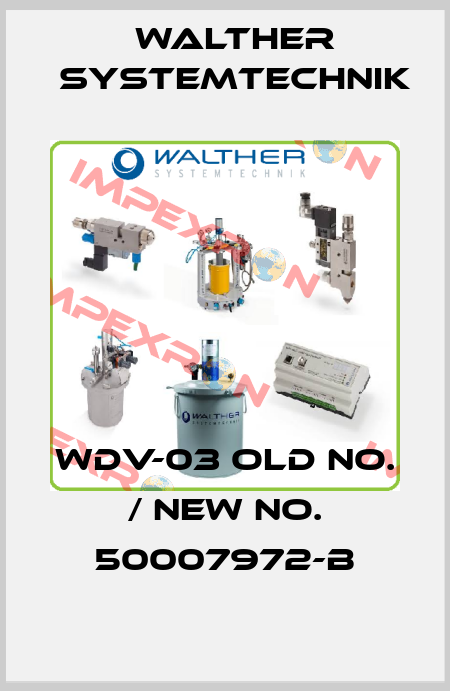 WDV-03 old no. / new no. 50007972-B Walther Systemtechnik