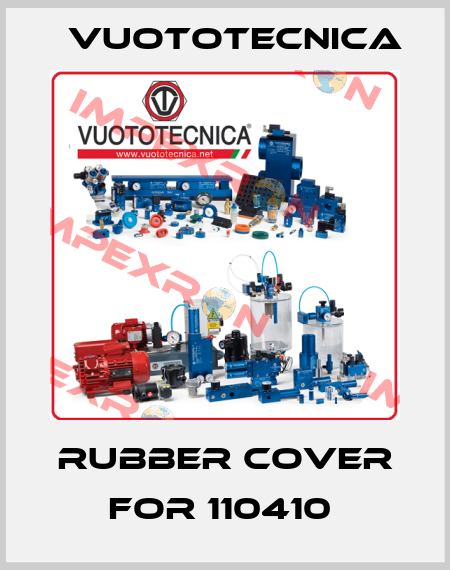 Rubber cover for 110410  Vuototecnica