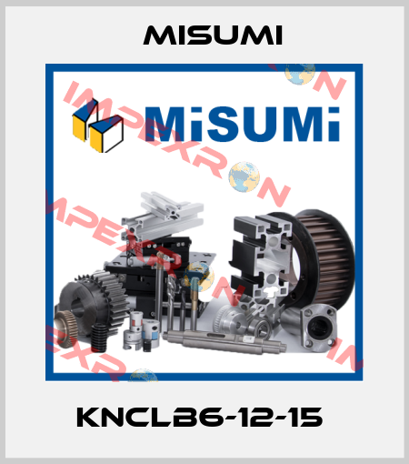 KNCLB6-12-15  Misumi