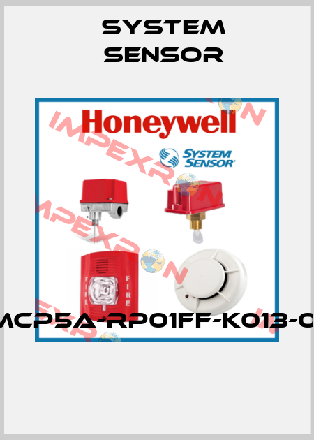 MCP5A-RP01FF-K013-01  System Sensor