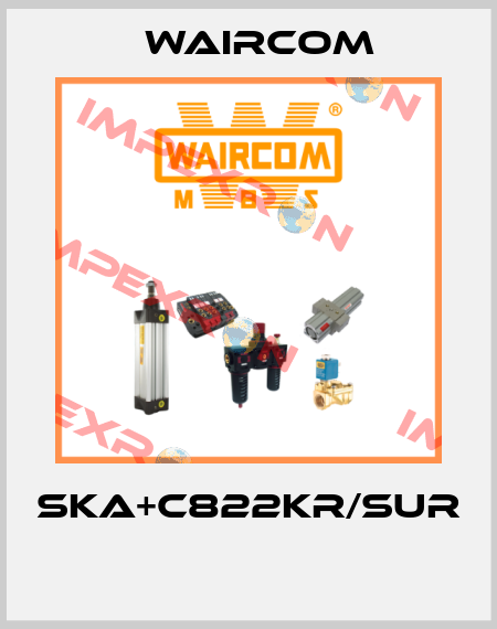 SKA+C822KR/SUR  Waircom