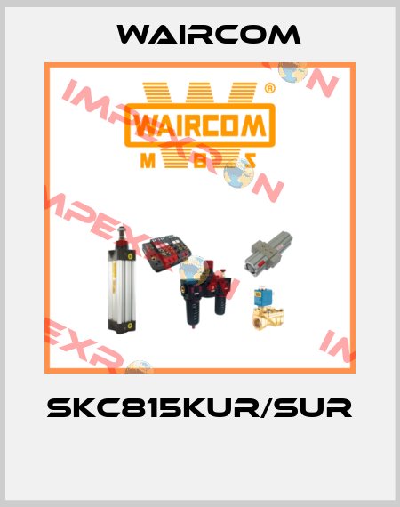 SKC815KUR/SUR  Waircom