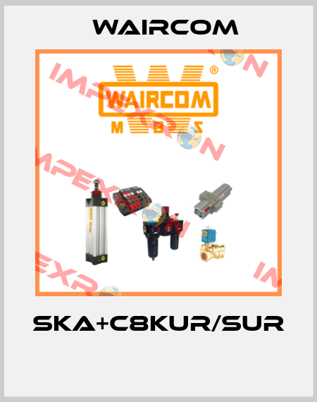 SKA+C8KUR/SUR  Waircom