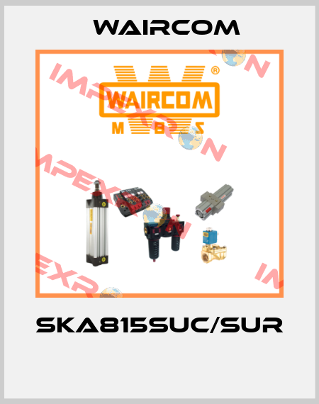 SKA815SUC/SUR  Waircom