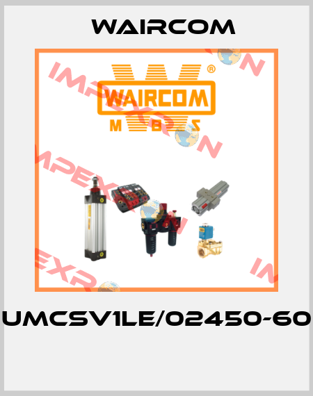 UMCSV1LE/02450-60  Waircom