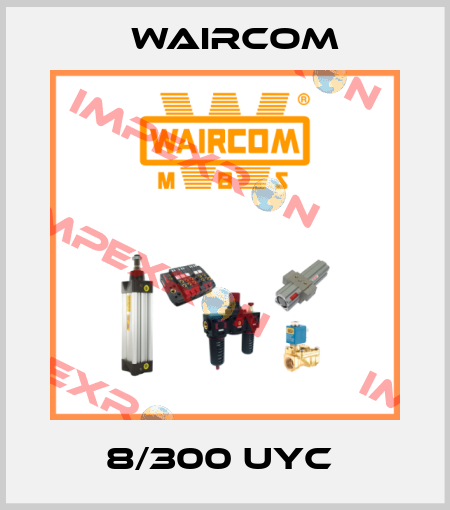 8/300 UYC  Waircom