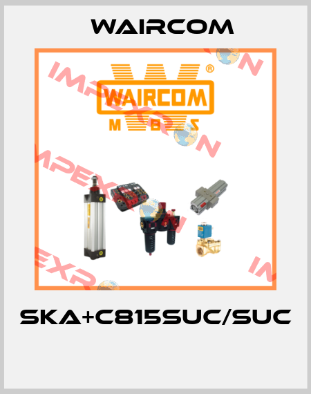 SKA+C815SUC/SUC  Waircom