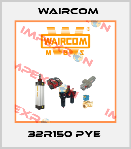 32R150 PYE  Waircom