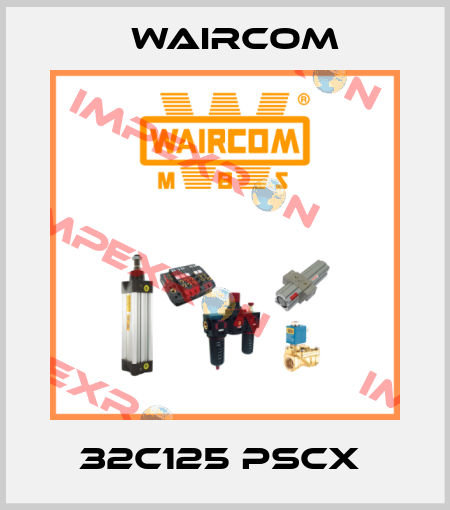 32C125 PSCX  Waircom